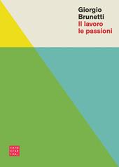 Il lavoro le passioni