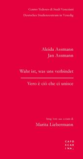 Vero è ciò che ci unisce-Wahr ist, was uns verbindet. Ediz. bilingue