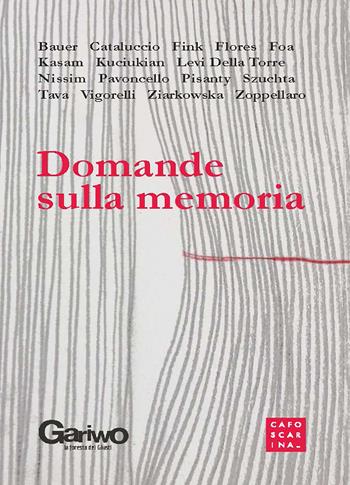 Domande sulla memoria  - Libro Libreria Editrice Cafoscarina 2021, Campo libero | Libraccio.it