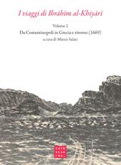 I viaggi di Ibrahim al-Khiyari. Vol. 2: Da Costantinopoli in Grecia e ritorno.