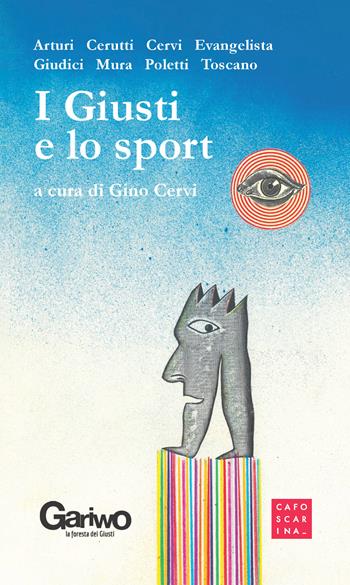 Storie dei Giusti dello sport  - Libro Libreria Editrice Cafoscarina 2023, Campo libero | Libraccio.it