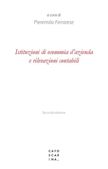 Istituzioni di economia d'azienda e rilevazioni contabili  - Libro Libreria Editrice Cafoscarina 2024 | Libraccio.it