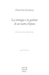 La strategia e la gestione di un teatro d'opera. Il Teatro La Fenice di Venezia
