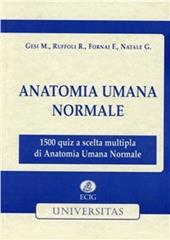 Anatomia umana normale. 1.500 quiz a scelta multipla di anatomia umana normale