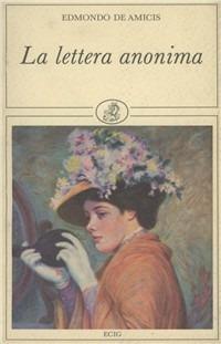 La lettera anonima - Edmondo De Amicis - Libro ECIG 1991, Piccoli ritorni | Libraccio.it