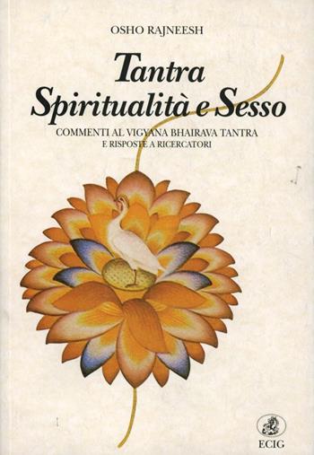 Tantra, spiritualità e sesso - Osho - Libro ECIG 1993, Opere di Osho | Libraccio.it