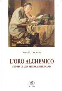 L' oro alchemico - Kurt K. Doberer - Libro ECIG 1994, Nuova Atlantide | Libraccio.it