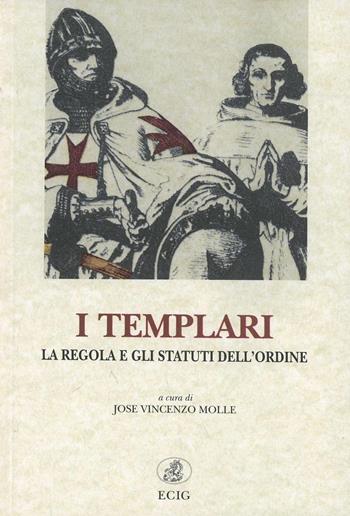 I templari. La regola e gli statuti dell'ordine  - Libro ECIG 1994, Nuova Atlantide | Libraccio.it