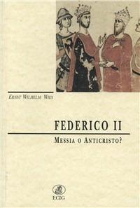 Federico II (messia o anticristo?) - Ernst W. Wies - Libro ECIG 1997, Dimensione Europa | Libraccio.it