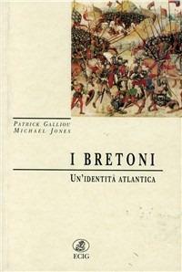 I bretoni - Patrick Gallion, Michael Jones - Libro ECIG 1997, Dimensione Europa | Libraccio.it