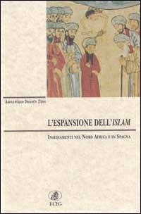 L' espansione dell'Islam. Insediamenti nel nord Africa e in Spagna - Dhanun Taha 'Abdulwahid - Libro ECIG 1998, Dimensione Europa | Libraccio.it