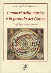 I numeri della musica e la formula del cosmo. Dagli egizi ai giorni nostri
