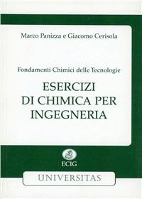 Esercizi di chimica per ingegneria - Marco Panizza, Giacomo Cerisola - Libro ECIG 2003, Universitaria | Libraccio.it