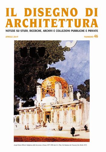 Il disegno di architettura. Notizie su studi, ricerche, archivi e collezioni pubbliche e private (2019). Ediz. illustrata. Vol. 46: Aprile.  - Libro Ronca Editore 2019 | Libraccio.it