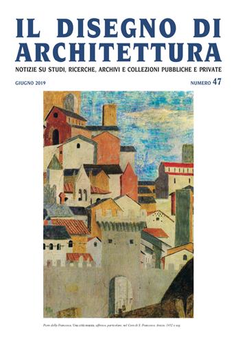 Il disegno di architettura. Notizie su studi, ricerche, archivi e collezioni pubbliche e private (2019). Vol. 47: Giugno.  - Libro Ronca Editore 2019 | Libraccio.it