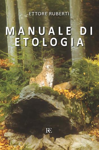 Manuale di etologia - Ettore Ruberti - Libro Ronca Editore 2024 | Libraccio.it