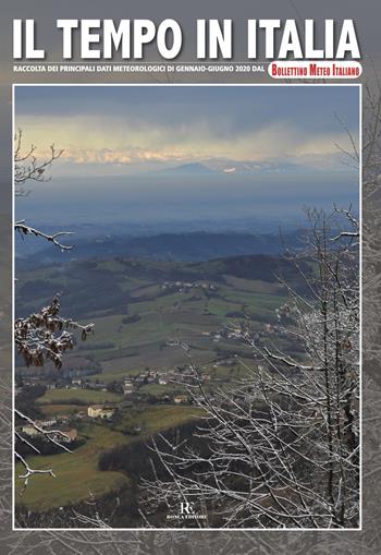Il tempo in Italia (2020). Ediz. illustrata. Vol. 9: Gennaio-Giugno  - Libro Ronca Editore 2023 | Libraccio.it
