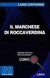 Il marchese di Roccaverdina. Ediz. per ipovedenti