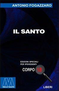 Il santo. Ediz. per ipovedenti - Antonio Fogazzaro - Libro Marcovalerio 2005 | Libraccio.it