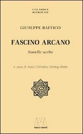 Fascino arcano. Novelle scelte