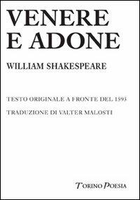 Venere e Adone - William Shakespeare - Libro Marcovalerio 2007, Torino poesia | Libraccio.it