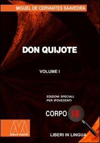 Don Quijote. Ediz. per ipovedenti - Miguel de Cervantes - Libro Marcovalerio 2007, Liberi corpo 18. Edizioni speciali per ipovedenti | Libraccio.it