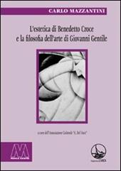 L' estetica di Benedetto Croce e la filosofia dell'arte di Giovanni Gentile