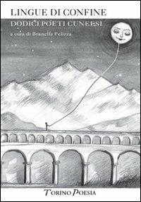 Lingue di confine  - Libro Marcovalerio 2016, Torino poesia | Libraccio.it