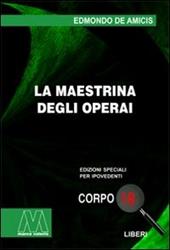 La maestrina degli operai. Ediz. per ipovedenti