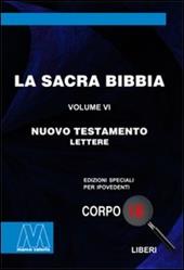 La Sacra Bibbia. Ediz. per ipovedenti. Vol. 6: Nuovo Testamento