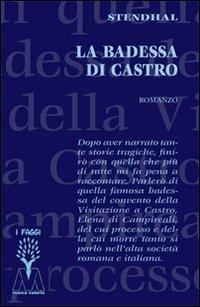 La badessa di Castro - Stendhal - Libro Marcovalerio 2009, I faggi | Libraccio.it