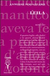 Leila - Antonio Fogazzaro - Libro Marcovalerio 2010, I faggi | Libraccio.it