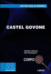 Castel Govone. Ediz. per ipovedenti - Anton Giulio Barrili - Libro Marcovalerio 2010, Liberi corpo 18. Edizioni speciali per ipovedenti | Libraccio.it
