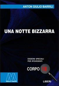 Una notte bizzarra. Ediz. per ipovedenti - Anton Giulio Barrili - Libro Marcovalerio 2010, Liberi corpo 18. Edizioni speciali per ipovedenti | Libraccio.it