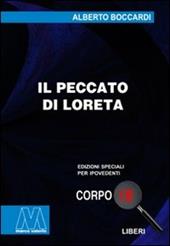 Il peccato di Loreta. Ediz. per ipovedenti