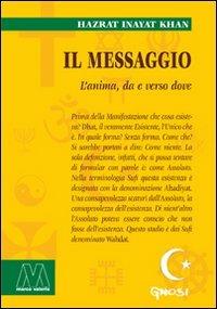 Il messaggio - Hazrat Inayat Khan - Libro Marcovalerio 2010, Gnosi | Libraccio.it