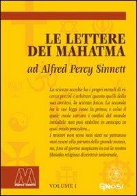 Le lettere dei Mahatma - Alfred Percy Sinnett - Libro Marcovalerio 2010, Gnosi | Libraccio.it