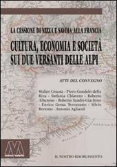 Cultura, economia e società sui due versanti delle Alpi. La cessione di Nizza e Savoia alla Francia