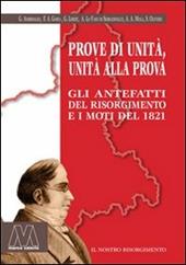 Prove di unità, unità alla prova. Gli antefatti del Risorgimento e i moti del 1821