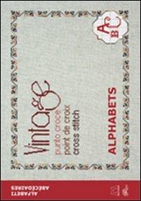 Vintage cross stitch. Alphabets. Ediz. italiana, inglese e francese  - Libro Marcovalerio 2012, Ajisai vintage cross stitch | Libraccio.it
