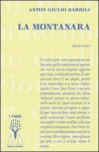 La montanara - Anton Giulio Barrili - Libro Marcovalerio 2012, I faggi | Libraccio.it