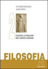 Filosofia. Vol. 2: Nascita e sviluppo del Cristianesimo.