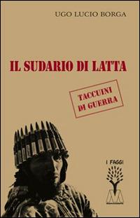 Il sudario di latta - Ugo Lucio Borga - Libro Marcovalerio 2015, I faggi | Libraccio.it