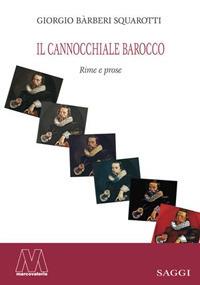 Il cannocchiale barocco. Rime e prose - Giorgio Bàrberi Squarotti - Libro Marcovalerio 2017, Saggi | Libraccio.it