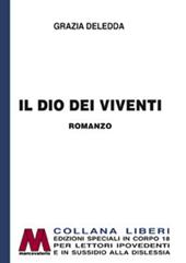 Il Dio dei viventi. Ediz. per ipovedenti