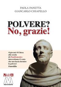 Polvere? No, grazie! - Paola Panetta, Giancarlo Chiapello - Libro Marcovalerio 2018, Vita | Libraccio.it