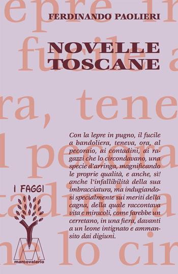 Novelle toscane - Ferdinando Paolieri - Libro Marcovalerio 2020, I faggi | Libraccio.it
