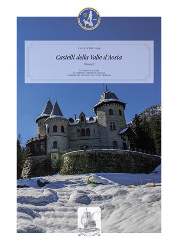 Castelli della Valle d'Aosta. Vedute fotografiche. Ediz. illustrata. Vol. 2 - Giulio Crivellari - Libro Marcovalerio 2021 | Libraccio.it