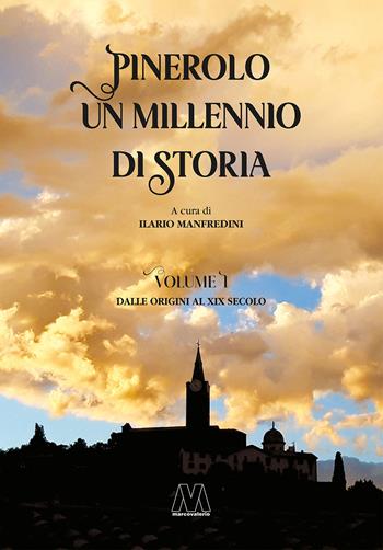 Pinerolo, un millennio di storia. Ediz. ridotta  - Libro Marcovalerio 2023 | Libraccio.it