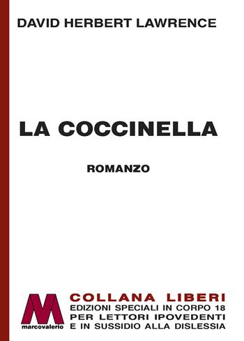 La coccinella. Ediz. a caratteri grandi - D. H. Lawrence - Libro Marcovalerio 2023, Liberi corpo 18. Edizioni speciali per ipovedenti | Libraccio.it